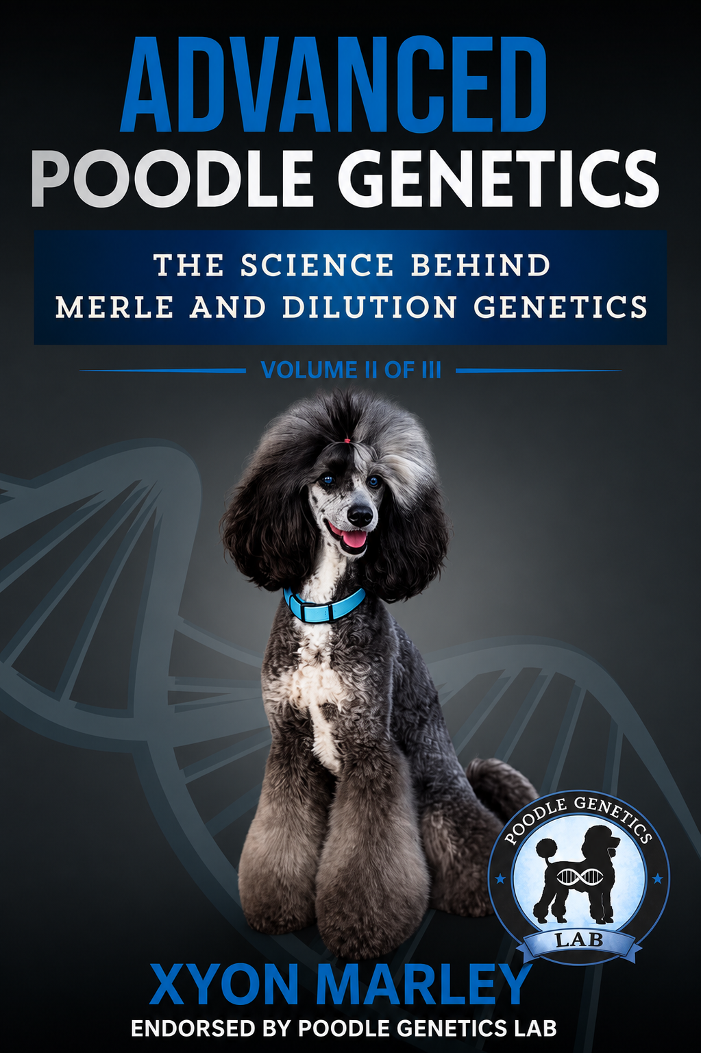 Advanced Poodle Genetics, Volume II